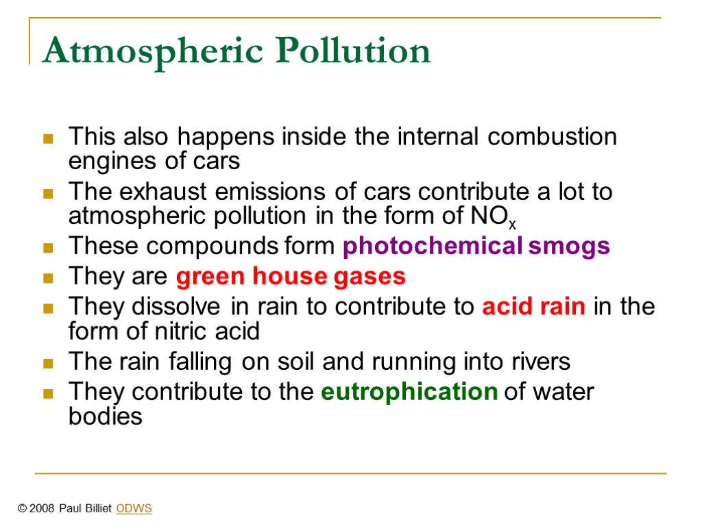 Atmospheric Pollution This also happens inside the internal combustion engines of cars The exhaust